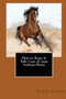 How to Raise & Take Care of Your Arabian Horse