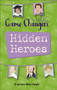 Reading Planet KS2 - Game-Changers: Hidden Heroes - Level 2: Mercury/Brown band