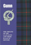 Gunn : The Origins of the Clan Gunn and Their Place in History