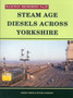 Steam Age Diesels Across Yorkshire : No. 25