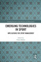Emerging Technologies in Sport : Implications for Sport Management