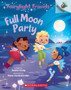 Full Moon Party: An Acorn Book (Fairylight Friends #3) : 3
