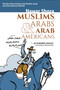 Muslims, Arabs, and Arab-Americans : A Quick Guide to Islamic and Arabic Culture