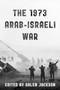 The 1973 Arab-Israeli War