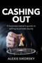 Cashing Out : The business owner???s guide to selling to private equity