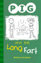 PIG and the Long Fart : Set 1