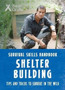 Bear Grylls Survival Skills: Shelter Building