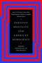 Partisan Hostility and American Democracy : Explaining Political Divisions and When They Matter