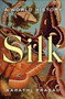 Silk : A World History