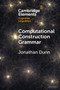 Computational Construction Grammar : A Usage-Based Approach