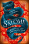 Salome : The woman behind the dance