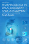 Pharmacology in Drug Discovery and Development : Understanding Drug Response Pharmacology in Drug Discovery and Development : Understanding Drug Response
