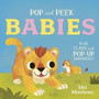 Pop and Peek: Babies : With flaps and pop-up surprises