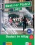 Berliner Platz NEU : Lehr- und Arbeitsbuch 2 mit 2 CDs und Im Alltag EXTRA Heft