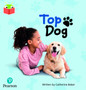 Bug Club Independent Phase 2 Unit 3: Top Dog Bug Club Independent Phase 2 Unit 3: Top Dog