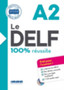 Le DELF 100 reussite A2 : Book + audio CD MP3