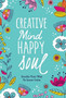 Creative Mind Happy Soul Journal: Doodle Your Way to Inner Calm