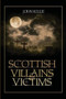 Scottish Villains & Victims
