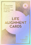 The Life Alignment Cards : 48 spiritual messages for a journey of transformation and personal healing