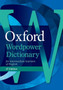 Oxford Wordpower Dictionary : The dictionary that gets results, now with Wordpower Writing Tutor