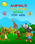 Animals Coloring Book For Kids : Amazing Coloring Book for Toddlers, Preschool and Kindergarten!