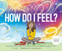 How Do I Feel? A Dictionary of Emotions