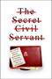 The Secret Civil Servant : The Inside Story of Brexit, Government F**k-Ups, and How we Try to Fix Things by The Secret Civil Servant - Paperback