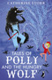Tales of Polly and the Hungry Wolf