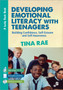 Developing Emotional Literacy with Teenagers : Building Confidence, Self-Esteem and Self Awareness