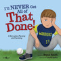 I'Ll Never Get That Done! : A Story About Planning and Prioritizing