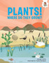 Plants! : Where Do They Grow