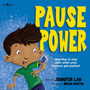Pause Power : Learning to Stay Calm When Your Buttons Get Pushed