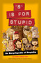 S Is for Stupid : An Encyclopedia of Stupidity : 11 by Leland Gregory - Paperback