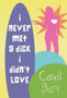 I Never Met a Dick I Didn't Love by Candi Gurl - Hardback