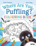 Where Are You, Puffling? Colouring Book