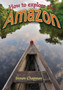How to Explore the Amazon