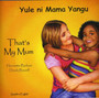 That's My Mum - Swahili