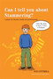 Can I tell you about Stammering? : A guide for friends, family and professionals