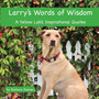 Larry's Words of Wisdom, A Yellow Lab's Inspirational Quotes by Barbara Renner - Paperback