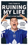 This Team Is Ruining My Life (but I Love Them) : How I Became a Professional Hockey Fan by Steve 'Dangle' Glynn - Paperback
