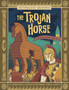 The Trojan Horse : A Modern Graphic Greek Myth