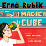 Erno Rubik and His Magic Cube