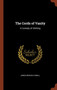The Cords of Vanity : A Comedy of Shirking by James Branch Cabell - Hardback