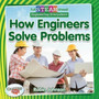 Full STEAM Ahead!: How Engineers Solve Problems