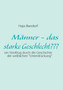 Manner - Das Starke Geschlecht by Hajo Bandorf - Paperback