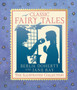 Classic Fairy Tales : The Illustrated Collection