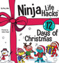 Ninja Life Hacks 12 Days of Christmas : A Children's Book About Christmas with the Ninjas : 38