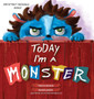 Today I'M a Monster
