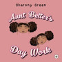 Aunt Better's Day Work