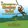 The Adventures of Monkey and Toad : Two Remarkable Friends